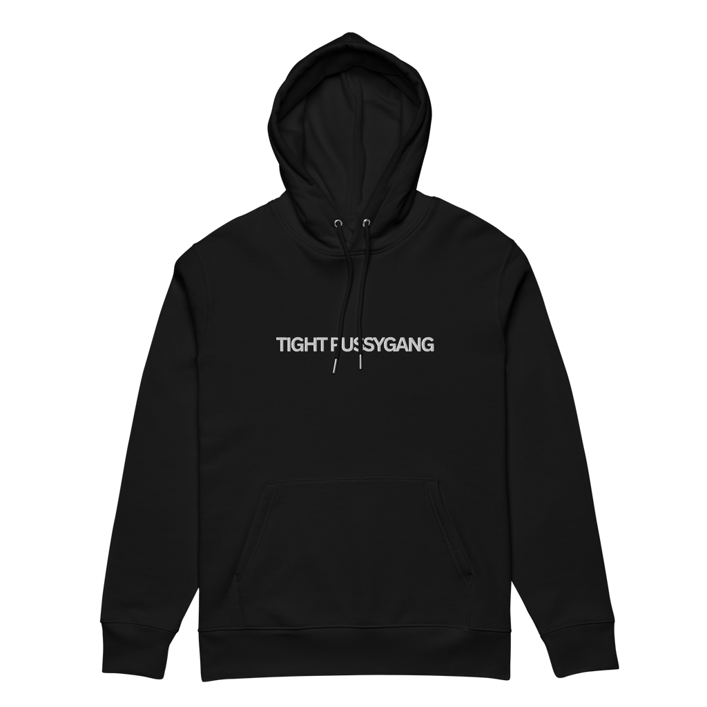 "TIGHT PUSSYGANG" Hoodie