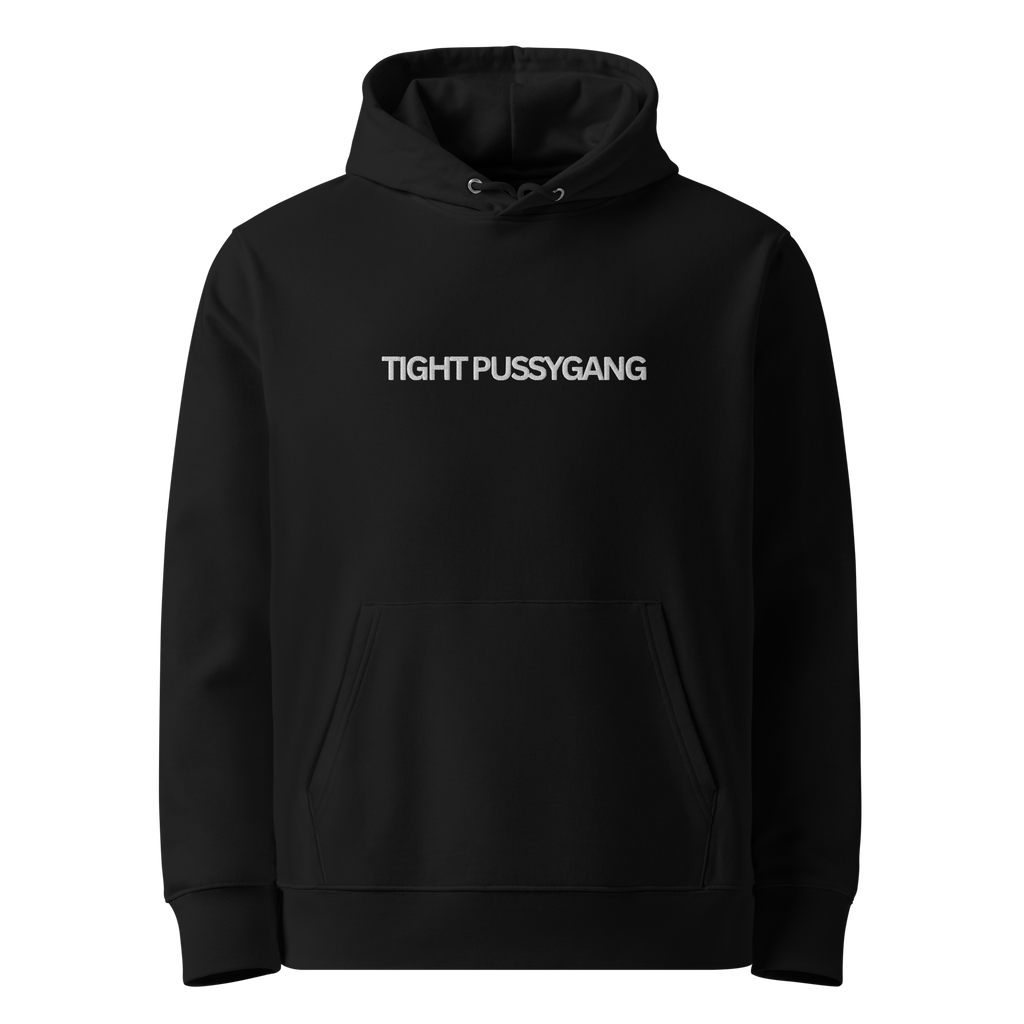 "TIGHT PUSSYGANG" Hoodie